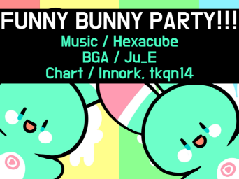 Hexacube - FUNNY BUNNY PARTY!!!