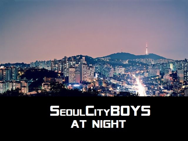 Seoul City Boys - 밤이 오면(at night)
